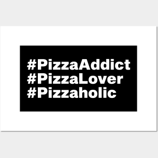 #PizzaAddict #PizzaLover #Pizzaholic Pizza Lover Gift Posters and Art